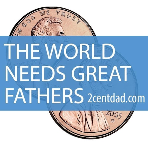 2 Cent Dad Podcast on Smash Notes