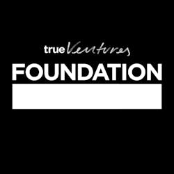 Foundation - by True Ventures