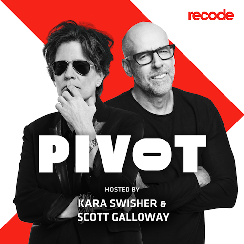 Pivot with Kara Swisher and Scott Galloway on Smash Notes
