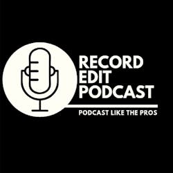 Record Edit Podcast