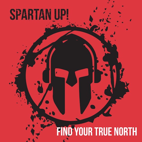 Spartan Up A Spartan Race For The Mind Podcast By Joe De Sena