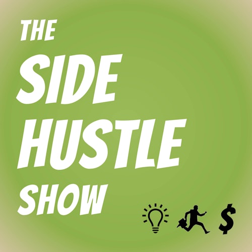 The Side Hustle Show on Smash Notes